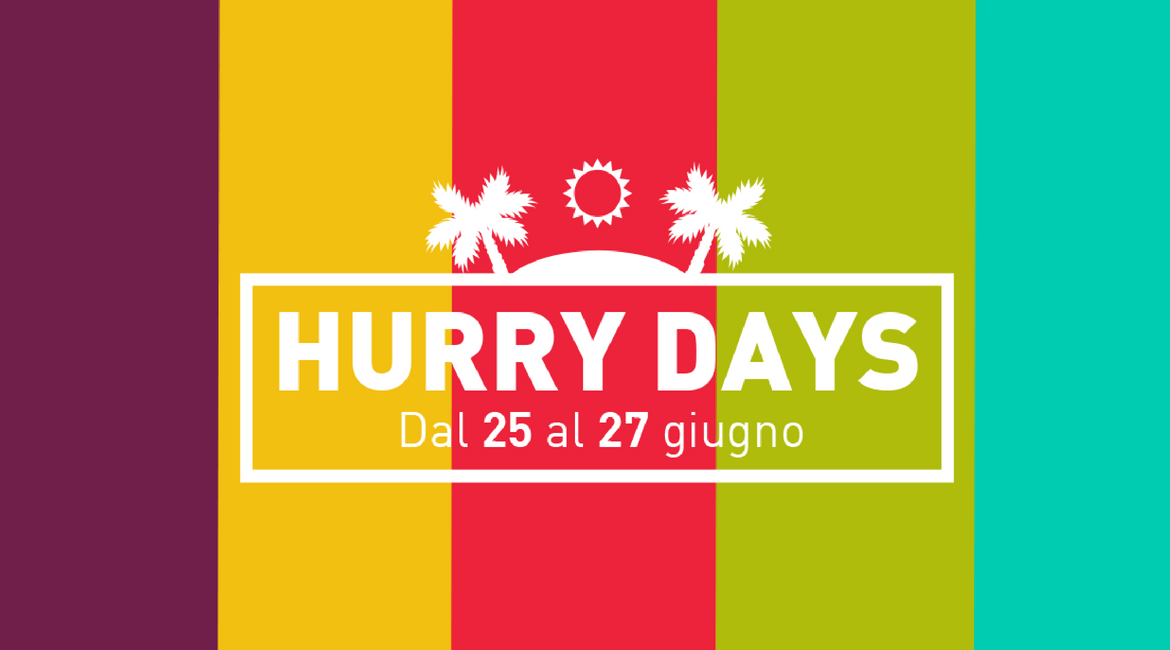 Hurry Days, tre giorni di offerte speciali